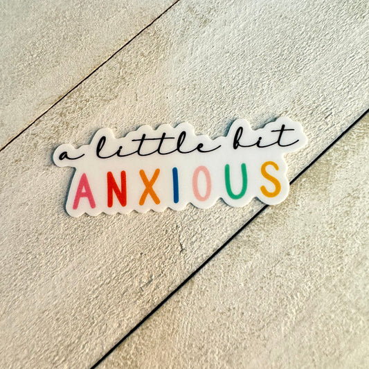 A Little Bit Anxious Sticker