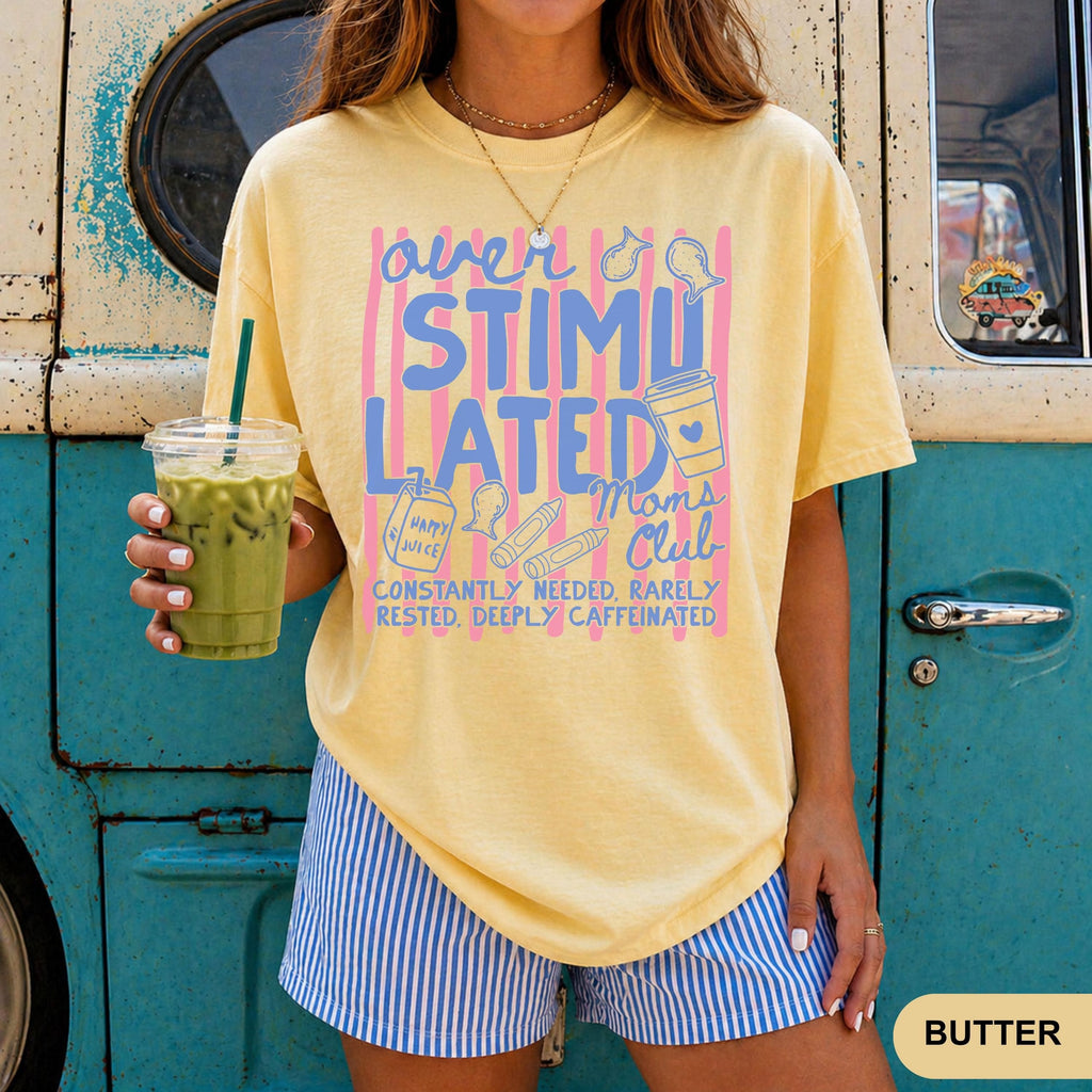 Overstimulated Moms Club Funny Tee