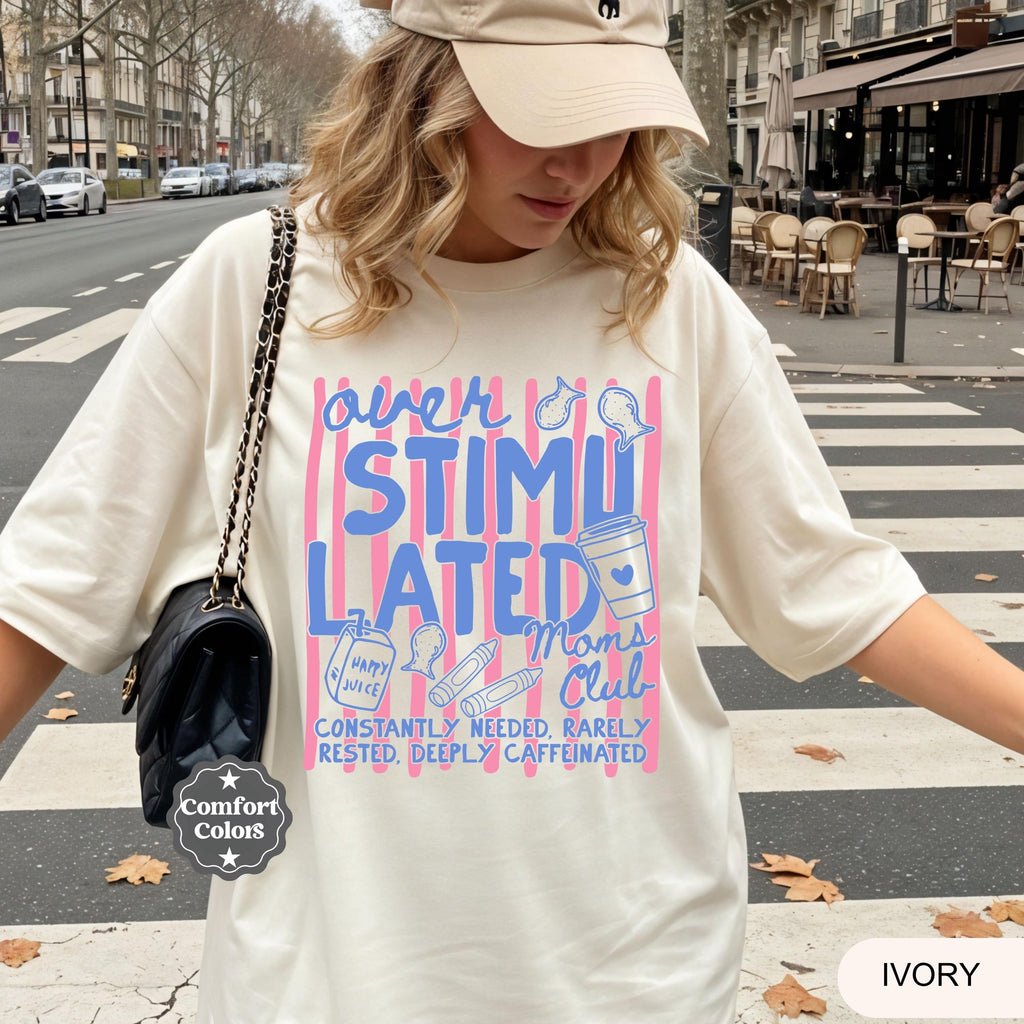 Overstimulated Moms Club Funny Tee